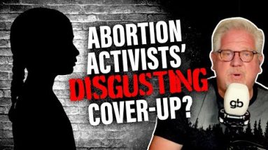 Did the Far Left COVER UP This AWFUL Crime To Push Abortion? | @Glenn Beck
