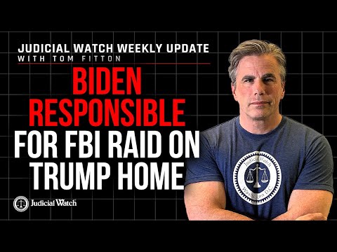 Biden Responsible for FBI Raid on Trump Home--Was It Illegal? Judicial Watch Investigates!