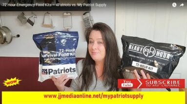 72 Hour Emergency Food Kits ~ 4Patriots vs. My Patriot Supply