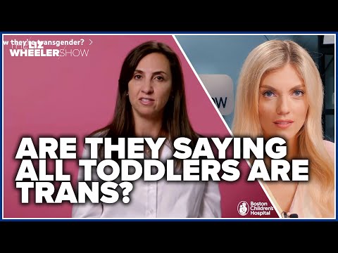 Are they saying all toddlers are trans?