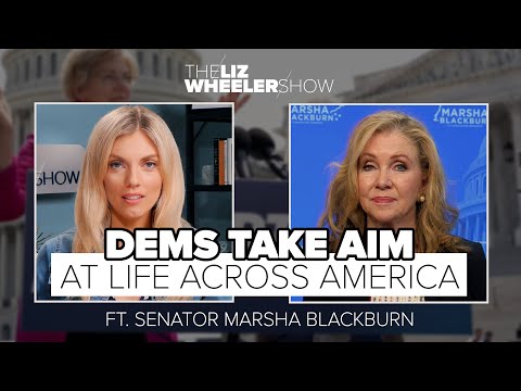 Dems Take Aim at Life Across America ft. Senator Marsha Blackburn