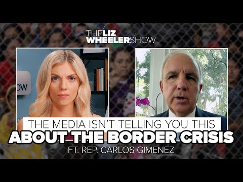 The Media Isn’t Telling You This About the Border Crisis ft. Rep. Carlos Gimenez