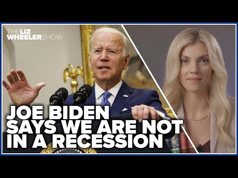 Joe Biden says we are not in a recession