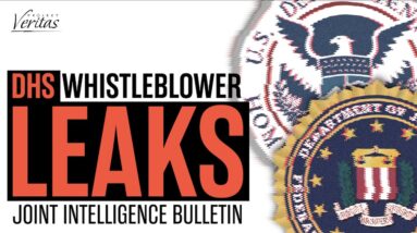 BREAKING: DHS Whistleblower LEAKS Joint Intelligence Bulletin on ‘Domestic Violent Extremists’