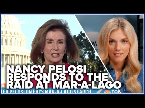 Nancy Pelosi responds to the raid at Mar-a-Lago