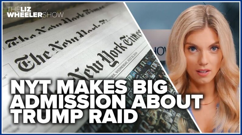 NYT makes BIG admission about Trump raid