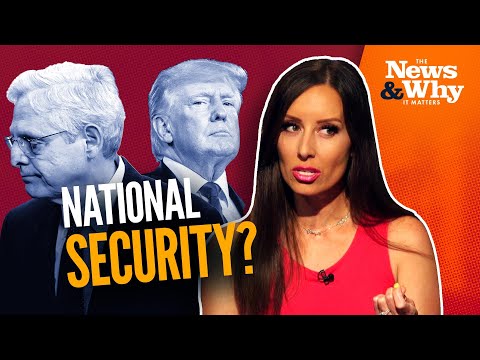 Why Won't the DOJ Release the FBI Affidavit from Mar-a-Lago? | The News & Why It Matters | 8/16/2022