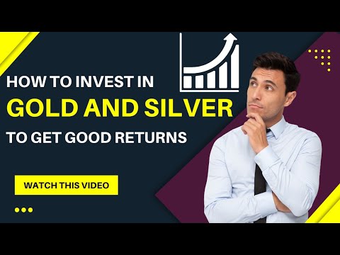 how to invest in gold 🪙 and silver 🥈 to making good returns