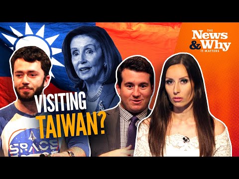 Is Nancy Pelosi About to Start a MASSIVE Global Conflict? | The News & Why It Matters | 8/1/2022