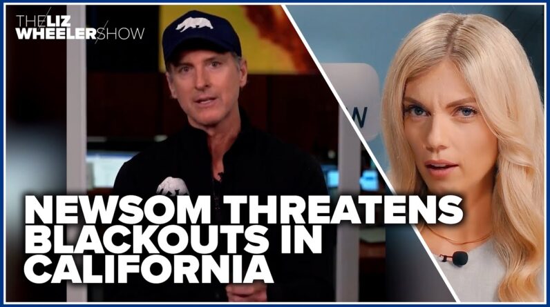 Newsom threatens blackouts in California