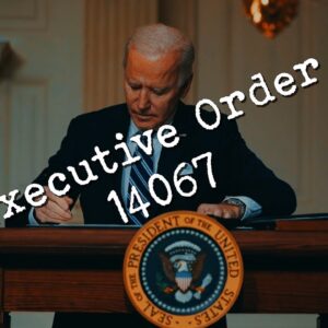 NWO's Executive Order 14067