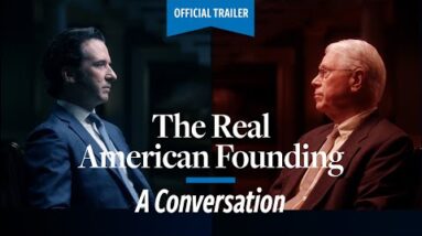 The Real American Founding: A Conversation | Official Trailer