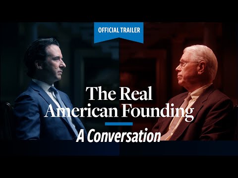 The Real American Founding: A Conversation | Official Trailer