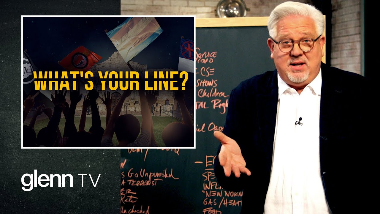 America’s New Alamo: Why We MUST Draw a Line in the Sand | Glenn TV | Ep 228