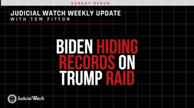 Biden Hiding Records on Trump Raid, Judicial Watch Sues over YouTube Censorship