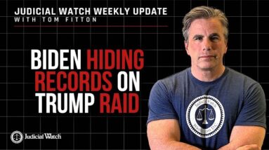 Biden Hiding Records on Trump Raid, Judicial Watch Sues over YouTube Censorship