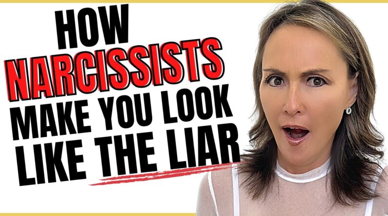 7 Ways Narcissists Make You Look Like the Liar