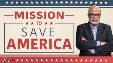 @LevinTV: We're on a Mission To Save America