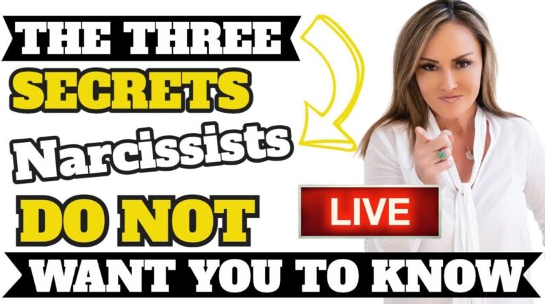 Three Secrets Narcissists Do Not Want You To Know (LIVE)