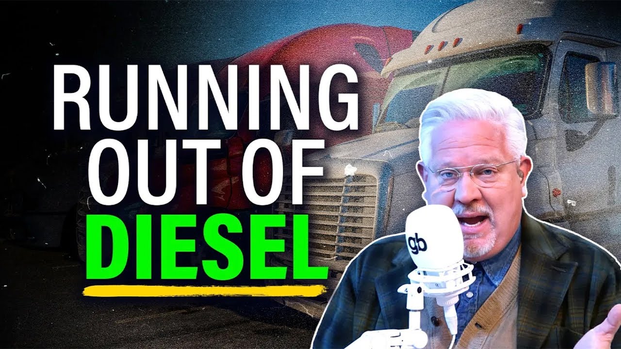 Were Headed To A Diesel Shortage Disaster Glenn Beck 6279