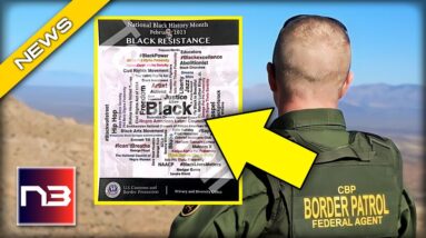 MUST SEE: Biden ORDERS Boder Patrol to Distribute BLM Propaganda for Black History Month