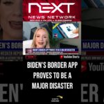 Biden's Border App Proves To Be a Major Disaster #shorts