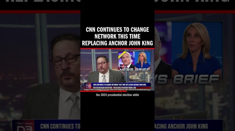 CNN Continues to Change Network This Time Replacing Anchor John King