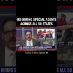 IRS Hiring Special Agents Across All 50 States