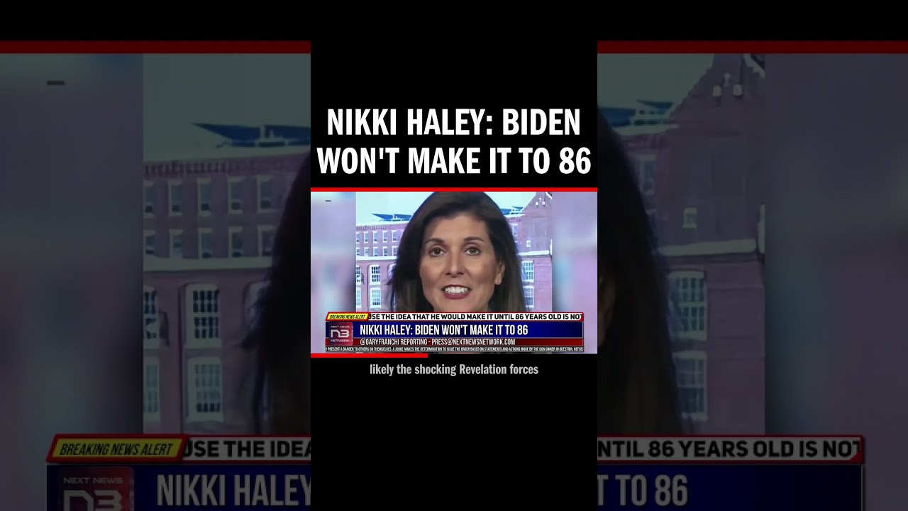 Nikki Haley: Biden Won't Make It to 86