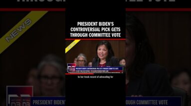 President Biden’s Controversial Pick Gets Through Committee Vote