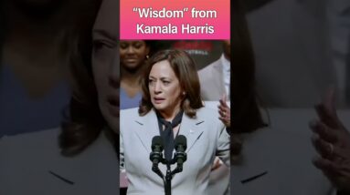 "Wisdom" from Kamala Harris