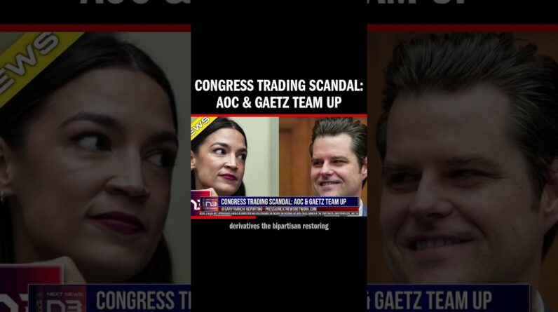 Congress trading scandal: AOC & Gaetz team up