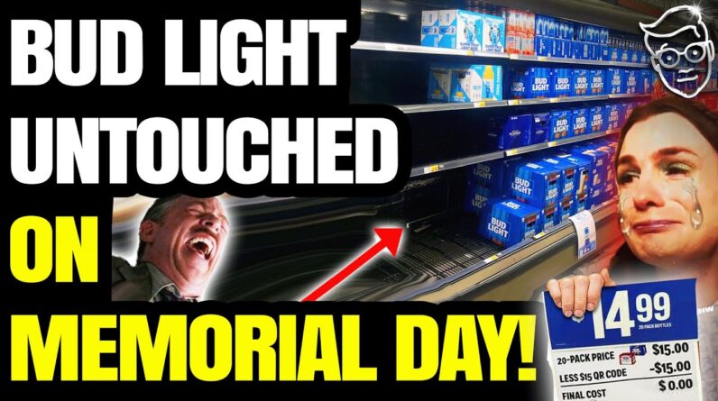 Videos Of FREE Bud Light Rotting on Shelves Over Memorial Day Go VIRAL | 'We Can't Give It Away!'