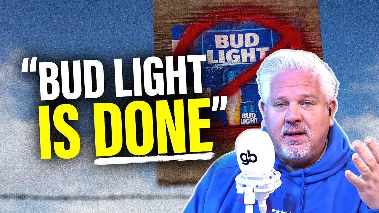 Glenn: Bud Light Must Say THIS to Avoid Company DESTRUCTION