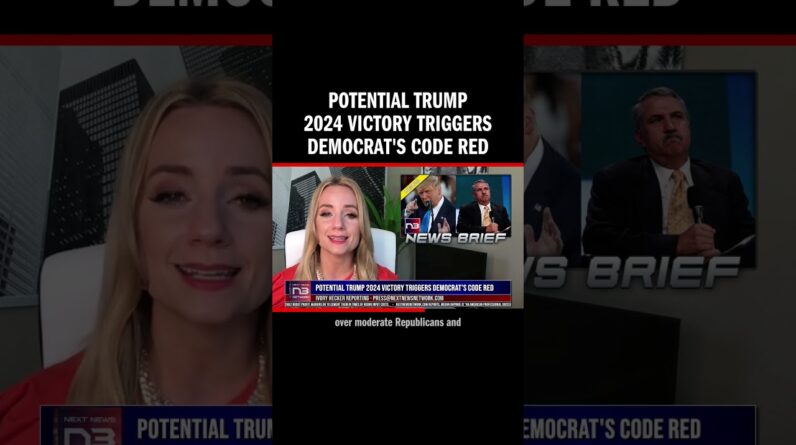 Potential Trump 2024 Victory Triggers Democrat's Code Red