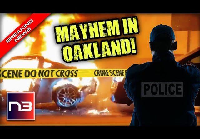 Soros Puppet DA Enables Oakland Sideshow Terror, Streets Aflame as City Suffers!