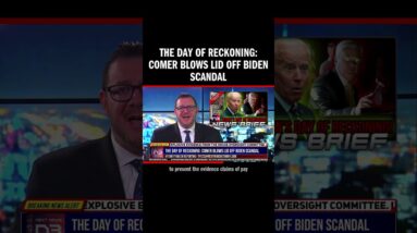 The Day of Reckoning: Comer Blows Lid Off Biden Scandal