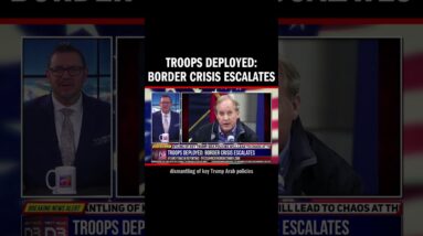 Troops Deployed: Border Crisis Escalates