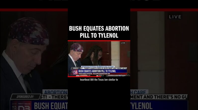 Bush Equates Abortion Pill to Tylenol