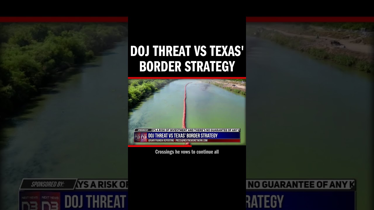 DOJ Threat vs Texas' Border Strategy