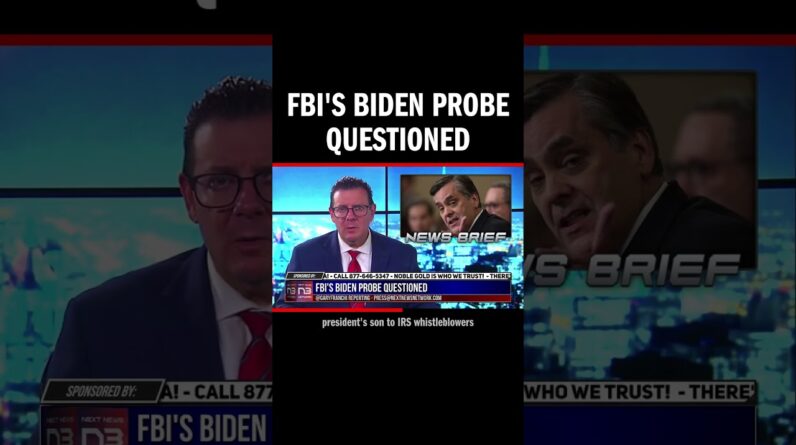 FBI's Biden Probe Questioned