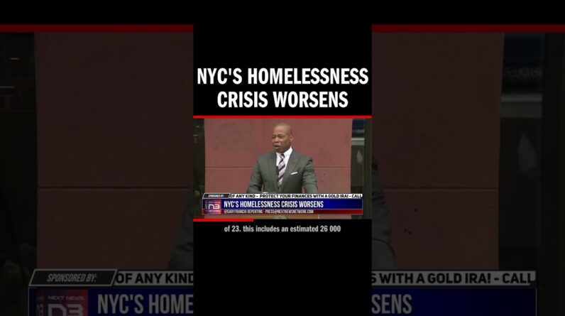 NYC's Homelessness Crisis Worsens