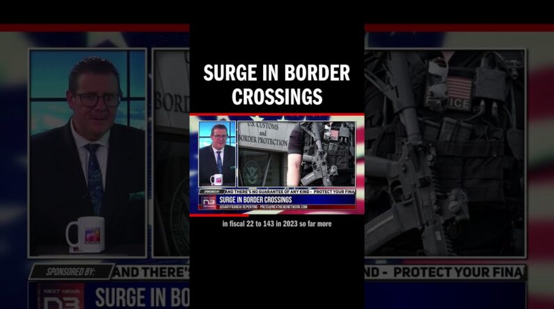 Surge in Border Crossings