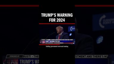 Trump's Warning for 2024