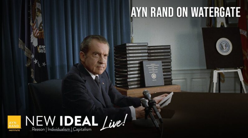 Ayn Rand on Watergate