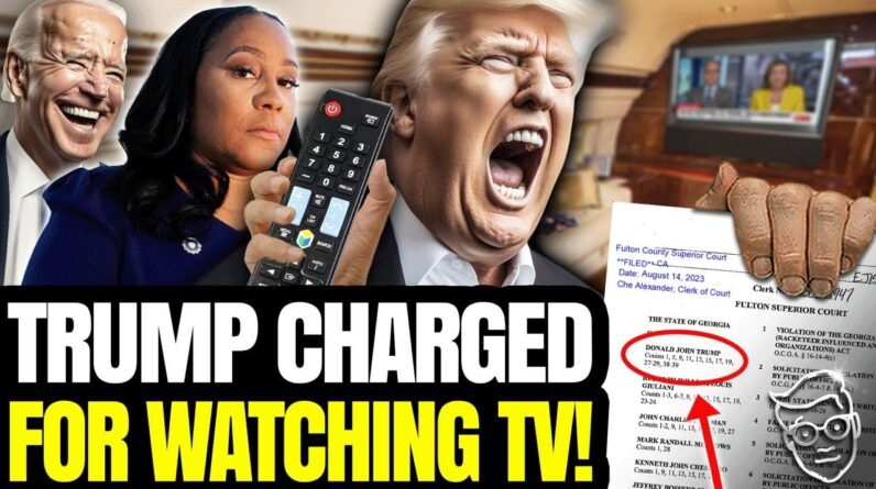 Trump Indicted For Watching TV | No, Really. That How Stupid The Georgia Anti-Trump Case Is