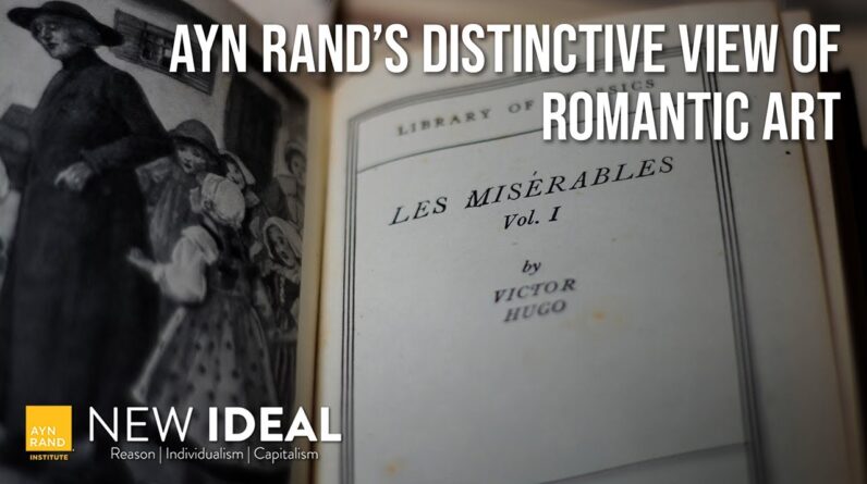 Ayn Rand's Distinctive View of Romantic Art