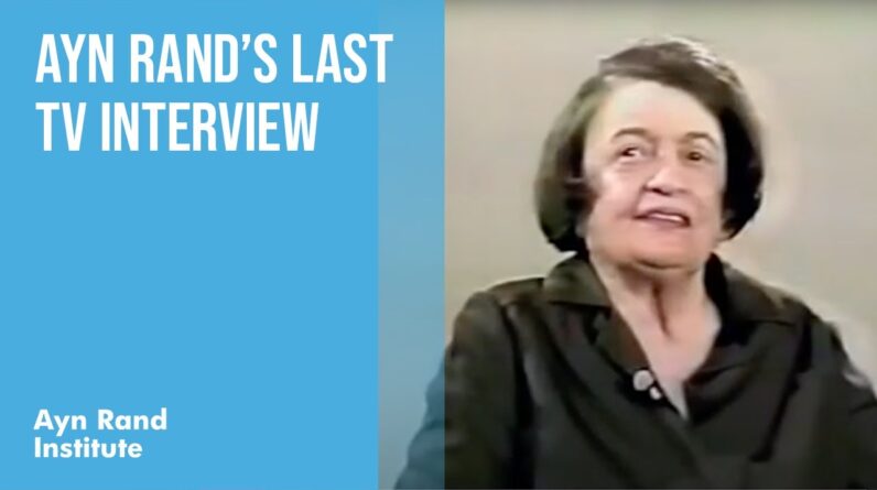 Ayn Rand’s Last TV Interview: Louis Rukeyser’s Business Journal (1981)