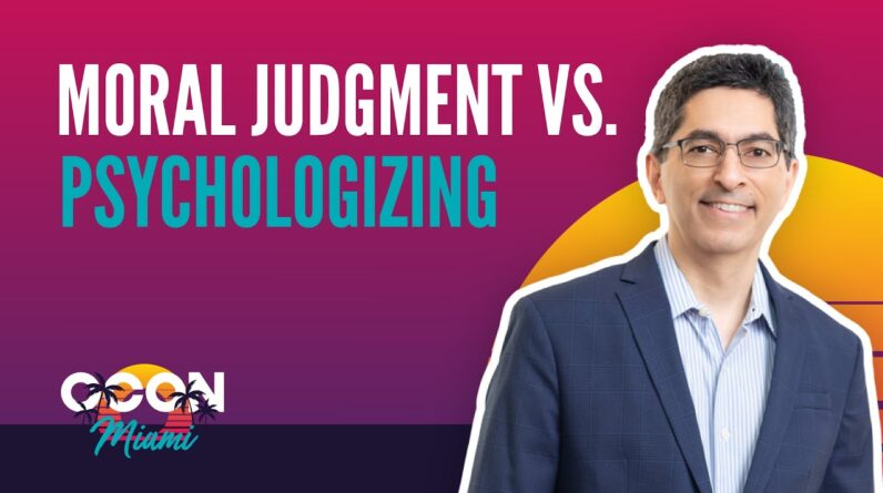 Justice, Moral Judgment, and the Danger of Psychologizing by Onkar Ghate