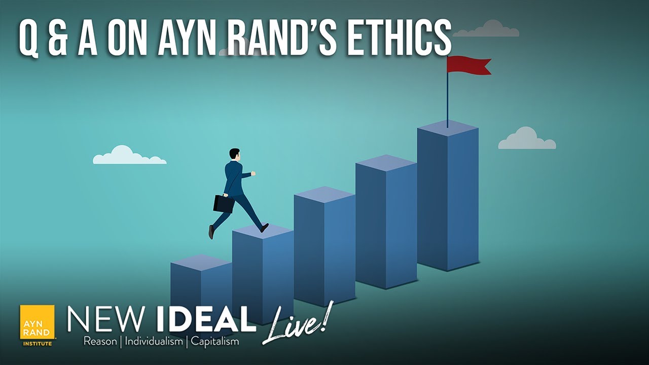 Q&A on Ayn Rand’s Ethics